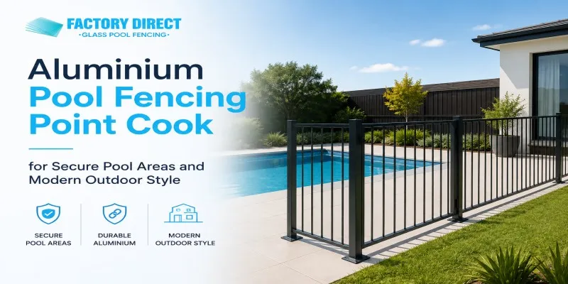 Aluminium Pool Fencing Point Cook