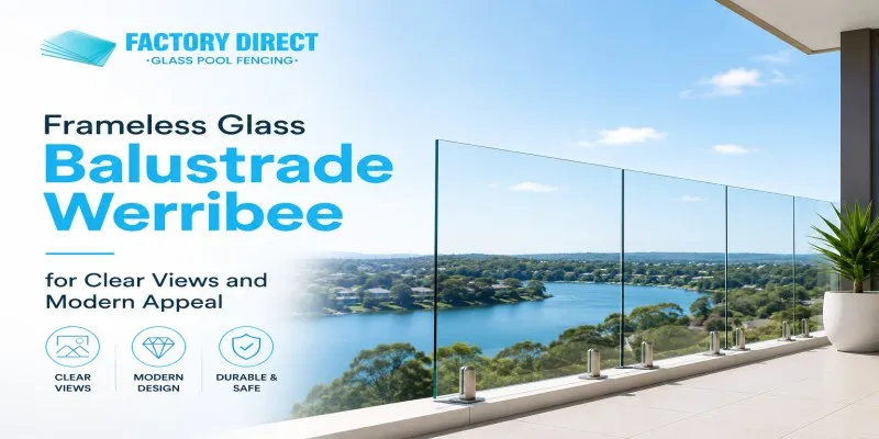 Frameless Glass Balustrade Werribee